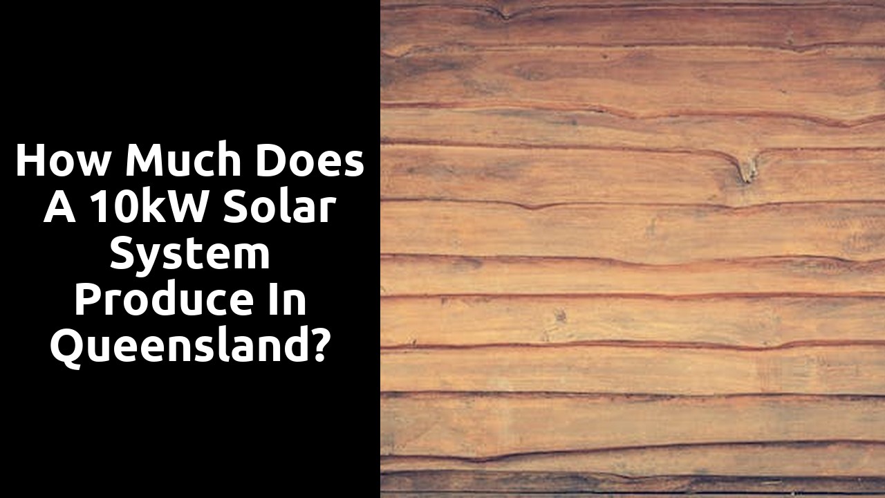 How much does a 10kW solar system produce in Queensland?